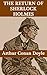 The Return of Sherlock Holmes (Annotated and Illustrated)