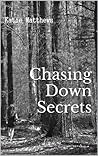 Chasing Down Secrets
