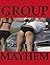 GROUP MAYHEM (Five Group Sex Erotica Stories)