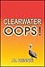 Clearwater Oops! Clearwater by Al Rennie