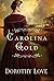Carolina Gold by Dorothy Love
