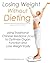 Losing Weight Without Dieti...