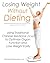 Losing Weight Without Dieting by Michael Hetherington