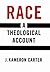 Race: A Theological Account