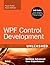 WPF Control Development Unleashed: Building Advanced User Experiences