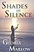 Shades of Silence by Gloria Marlow