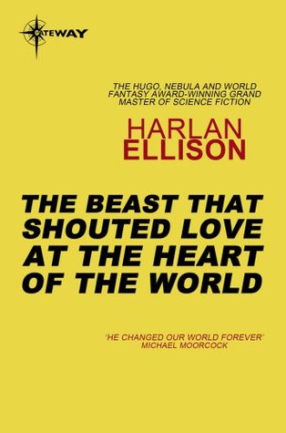 The Beast That Shouted Love at the Heart of the World