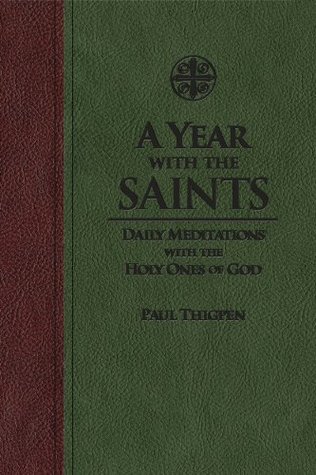 A Year With the Saints: Daily Meditations With the Holy Ones of God. (Kindle Edition)