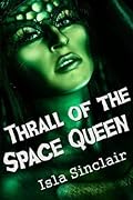 Thrall of the Space Queen: science fiction alien F/m BDSM