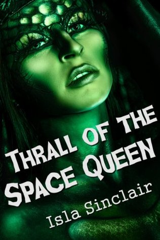 Thrall of the Space Queen: science fiction alien F/m BDSM (Kindle Edition)