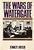 The Wars of Watergate by Stanley I. Kutler The Wars of Watergate by Stanley I. Kutler