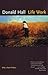 Life Work by Donald Hall
