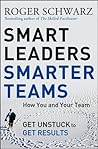 Smart Leaders, Smarter Teams: How You and Your Team Get Unstuck to Get Results Book cover for Smart Leaders, Smarter Teams: How You and Your Team Get Unstuck to Get Results