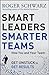 Smart Leaders, Smarter Teams: How You and Your Team Get Unstuck to Get Results