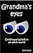 Grandma's Eyes: Childhood b...