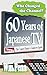 Who Changed the Channel? Sixty Years of Japanese TV
