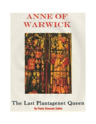 Anne of Warwick The Last Plantagenet Queen (Kindle Edition)