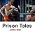 Prison Tales