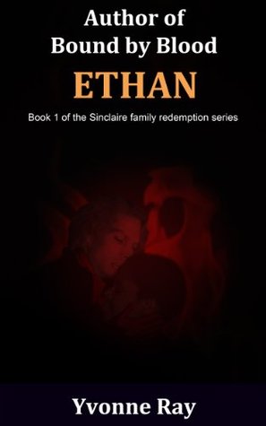 Ethan (The Sinclaire Family Redemption Series Book 1)