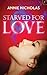 Starved for Love by Annie Nicholas