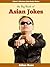 Asian Jokes Asian Jokes - Best Asian Jokes (Adam's Hilarious Joke Books Book 7)