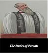 The Duties of Parents by J.C. Ryle The Duties of Parents by J.C. Ryle
