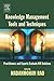 Knowledge Management Tools and Techniques: Practitioners and Experts Evaluate KM Solutions