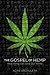 The Gospel of Hemp: How Hem...