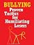Bullying, Proven Tactics fo...