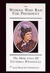 The Woman Who Ran For President by Lois Beachy Underhill