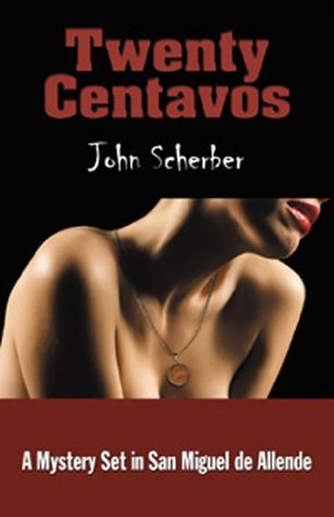 Twenty Centavos (Murder in Mexico, #1)