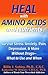 Heal with Amino Acids and N...