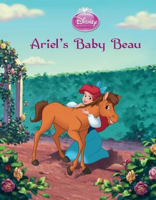 Ariel's Baby Beau (Disney Princess Enchanted Stables: The Little Mermaid)