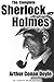 The Complete Sherlock Holmes by Arthur Conan Doyle