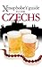 The Xenophobe's Guide to the Czechs (Xenophobe's Guides Book 8)