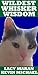 Wildest Whisker Wisdom