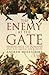 The Enemy at the Gate: Habsburgs, Ottomans and the Battle for Europe