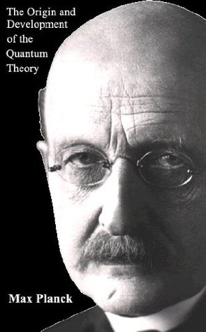 The Origin and Development of the Quantum Theory: with "A Scientific Autobiography" (Kindle Edition)