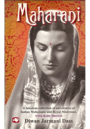 Maharani: A Fabulous Collection of Adventures of Indian Maharanis and Royal Mistresses (Paperback)