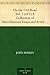 On the Old Road Vol. 1 (of 2) A Collection of Miscellaneous Essays and Articles on Art and Literature