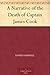 A Narrative of the Death of Captain James Cook