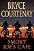 Smoky Joe's Cafe by Bryce Courtenay
