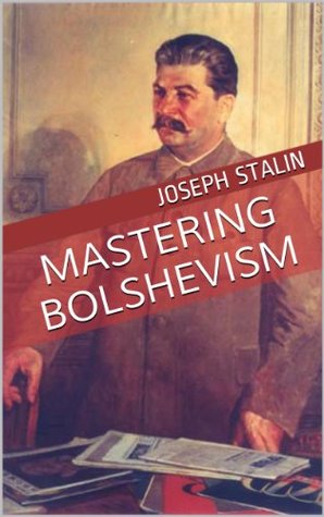Mastering Bolshevism (Kindle Edition)