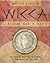 Wicca: 366 Days of Spiritual Practice in the Craft of the Wise
