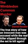 The Wimbledon Common Murder: DECEIT - the true story of a honey trap