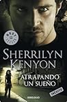 Atrapando un sueño by Sherrilyn Kenyon