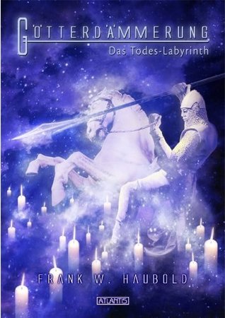 Götterdämmerung: Das Todes-Labyrinth (Kindle Edition)