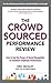 The Crowdsourced Performance Review: How to Use the Power of Social Recognition to Transform Employee Performance