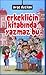 Erkekliğin Kitabında Yazmaz Bu