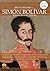 Breve historia de Simón Bolívar (Spanish Edition)